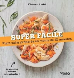 Plats sains préparés en moins de 10 minutes - Nouvelle édition