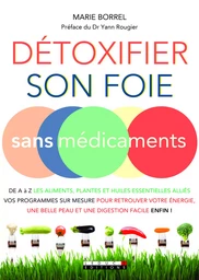 Détoxifier son foie sans médicaments