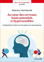 Au coeur des cerveaux hauts potentiels et hypersensibles