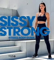 Sissy Strong - Fitness Body Guide