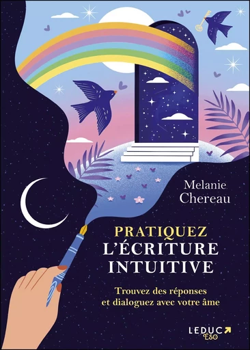 Pratiquez l’écriture intuitive - Mélanie Chereau - LEDUC