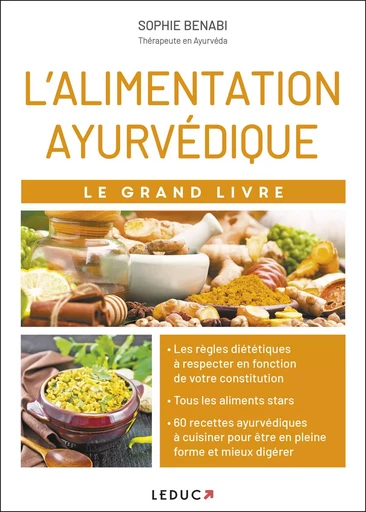 Le grand livre de l'alimentation ayurvédique  - Sophie Benabi - LEDUC