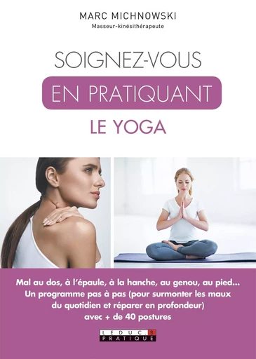 Soignez-vous en pratiquant le yoga - Marc Michnowski - LEDUC