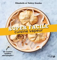 Cuisine vapeur - super facile