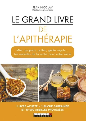 Le grand livre de l'apithérapie - Jean Nicolay - LEDUC