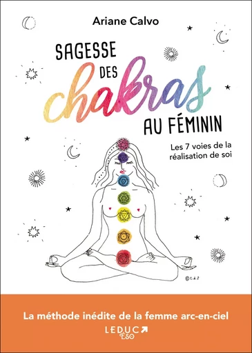 Sagesse des chakras au féminin - Ariane Calvo - LEDUC