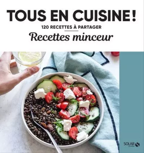 Recettes minceur - Tous en cuisine ! -  Collectif - edi8