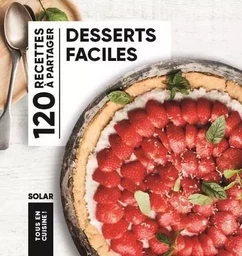 Desserts faciles - Tous en cuisine