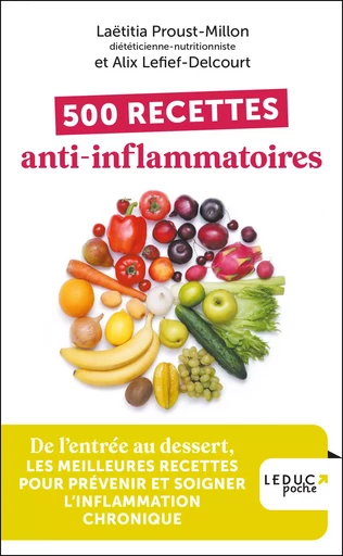 500 recettes anti-inflammatoires - Alix Lefief-Delcourt, Laetitia Proust-Millon - LEDUC