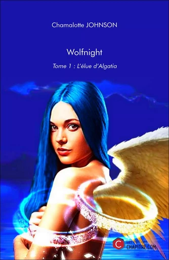 Wolfnight - Chamalotte Johnson - CHAPITRE.COM EDITIONS