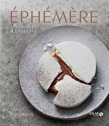 Éphémère - Les desserts à l'assiette