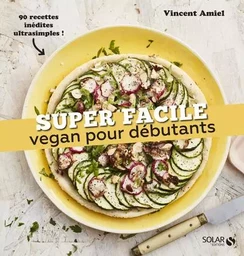 Vegan débutant - super facile