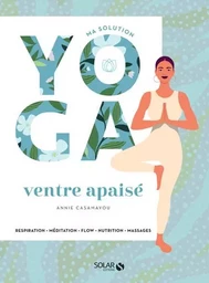 Ma solution yoga - Ventre apaisé