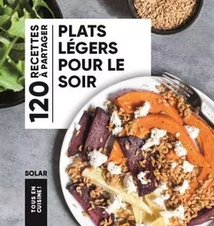 Plats légers pour le soir - Tous en cuisine