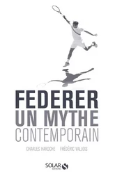 Federer - Un mythe contemporain