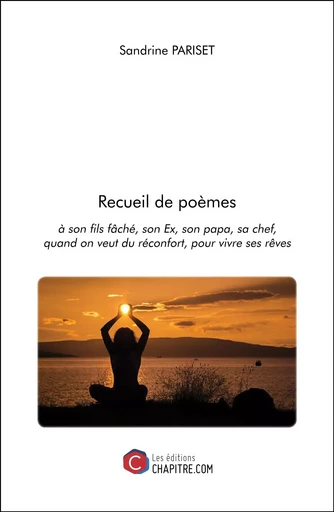 Recueil de poèmes - Sandrine Pariset - CHAPITRE.COM EDITIONS