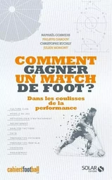 Comment gagner un match de foot ? - Dans les coulisses de la performance