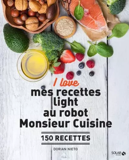 I love mes recettes light au robot Monsieur Cuisine - Dorian Nieto - edi8