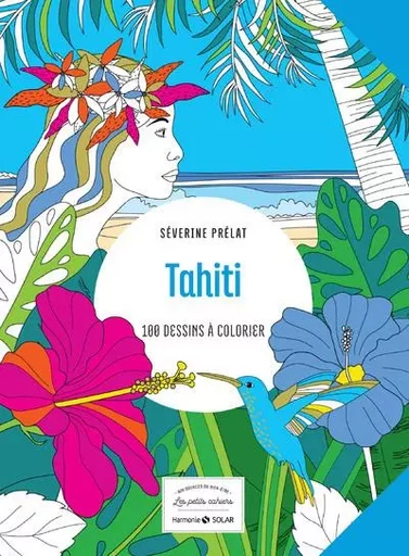 Tahiti - 100 dessins à colorier - Séverine Prelat - edi8