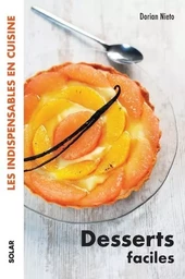 Desserts faciles - Les indispensables en cuisine