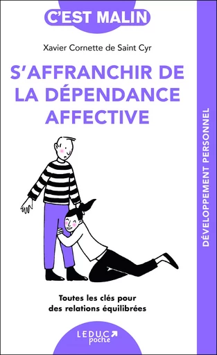 S’affranchir de la dépendance affective - Xavier Cornette De Saint Cyr - LEDUC