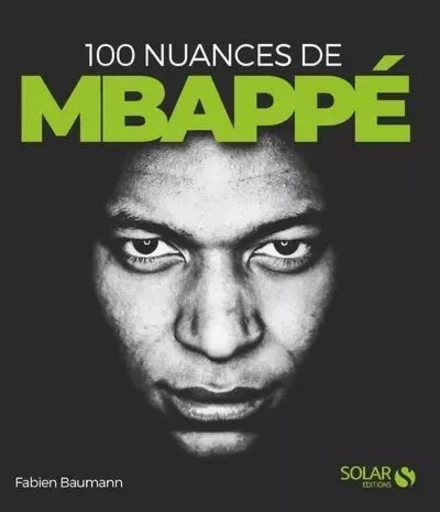 100 nuances de Kylian Mbappé - Fabien Baumann - edi8