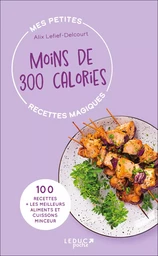 Mes petites recettes magiques à moins de 300 calories - édition 2023