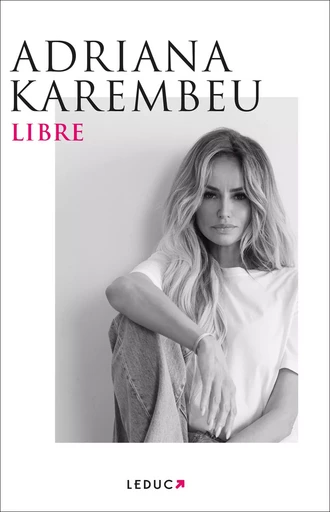  Libre - Adriana Karembeu - LEDUC