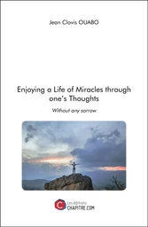 Enjoying a Life of Miracles through one's Thoughts