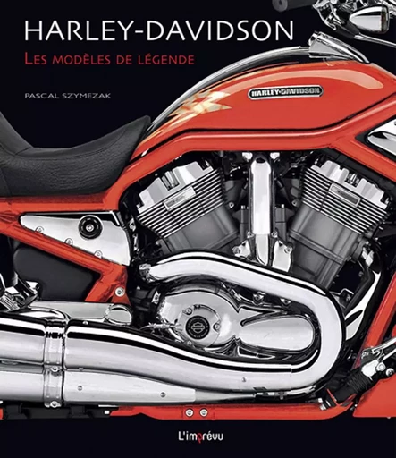 Harley-Davidson -  Collectif, Pascal Szymezak - L'IMPREVU