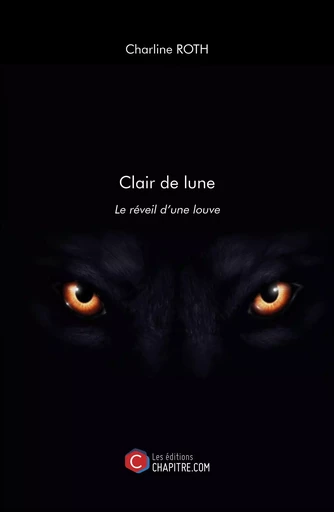 Clair de lune - Charline Roth - CHAPITRE.COM EDITIONS