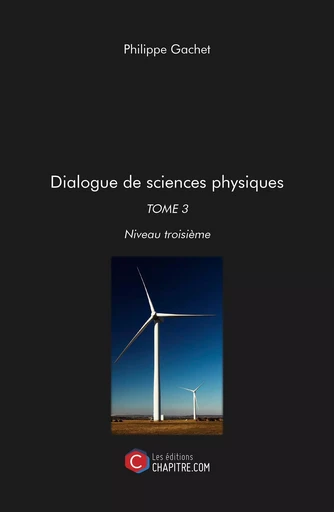 Dialogue de sciences physiques - Philippe Gachet - CHAPITRE.COM EDITIONS