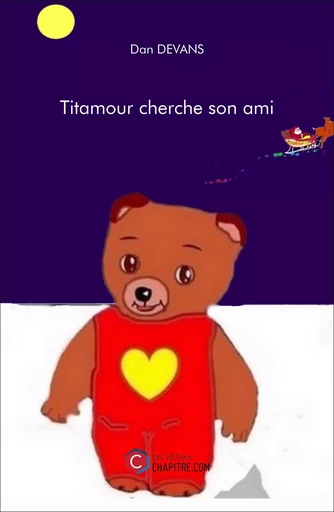 Titamour cherche son ami - Dan Devans - CHAPITRE.COM EDITIONS