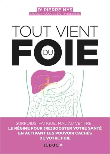 Tout vient du foie - Dr Pierre Nys - LEDUC