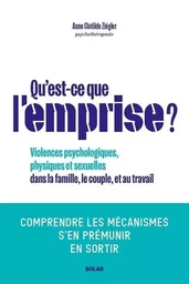 Qu'est-ce que l'emprise - Comprendre les mécanismes de prédation pour s'en prémunir