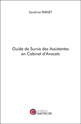 Guide de Survie des Assistantes en Cabinet d'Avocats