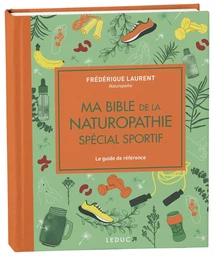 Ma bible de la naturopathie spécial sportif - édition de luxe