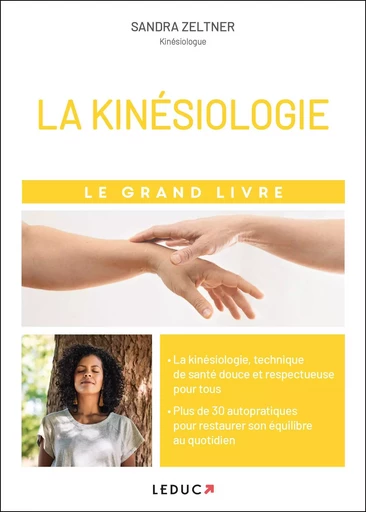 La Kinésiologie - Le grand livre - Sandra Zeltner - LEDUC