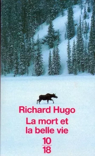 La mort et la belle vie - Richard F. Hugo - Univers Poche