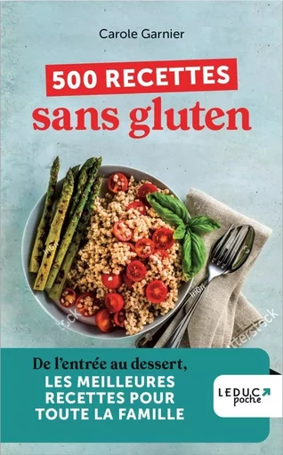 500 recettes sans gluten - Carole Garnier - LEDUC