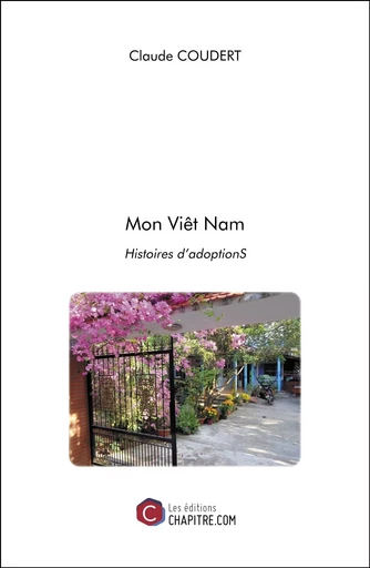 Mon Viêt Nam - Claude Coudert - CHAPITRE.COM EDITIONS