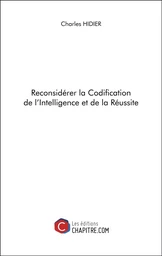 Reconsidérer la Codification de l'Intelligence et de la Réussite