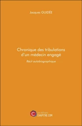 Chronique des tribulations d'un médecin engagé