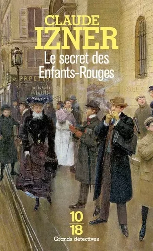 Le secret des Enfants-Rouges - Claude Izner - Univers Poche