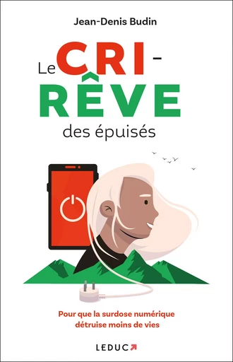 Le Cri-rêve des épuisés - Jean-Denis BUDIN - LEDUC