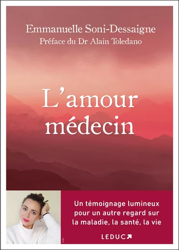 L'amour médecin - Emmanuelle Soni-dessaigne, Dr Alain Toledano - LEDUC