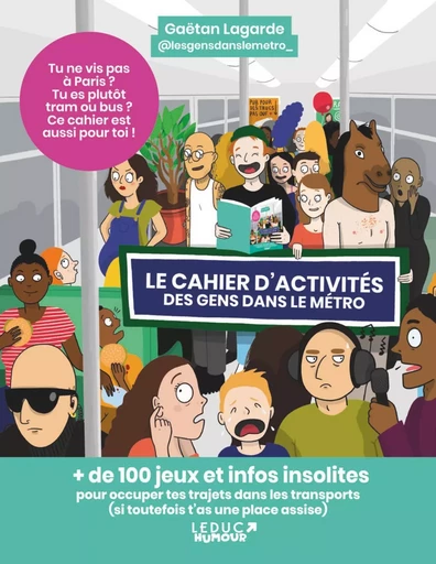 Le cahier d’activités des gens dans le métro - Gaëtan Lagarde - LEDUC