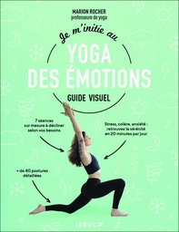 Je m'initie au yoga des émotions - Guide visuel 