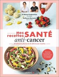 Mes recettes santé : anti-cancer