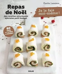 Repas de Noël - des recettes astucieuses spéciales petit budget